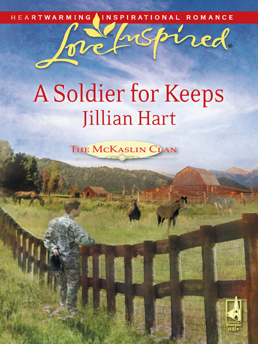 Title details for A Soldier for Keeps by Jillian Hart - Available